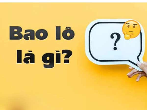 bao lô là gì? cách đánh và tính điểm bao lô số đề theo các miền